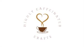 Highly Caffeinated Crafts 